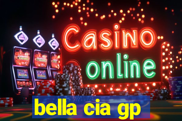 bella cia gp